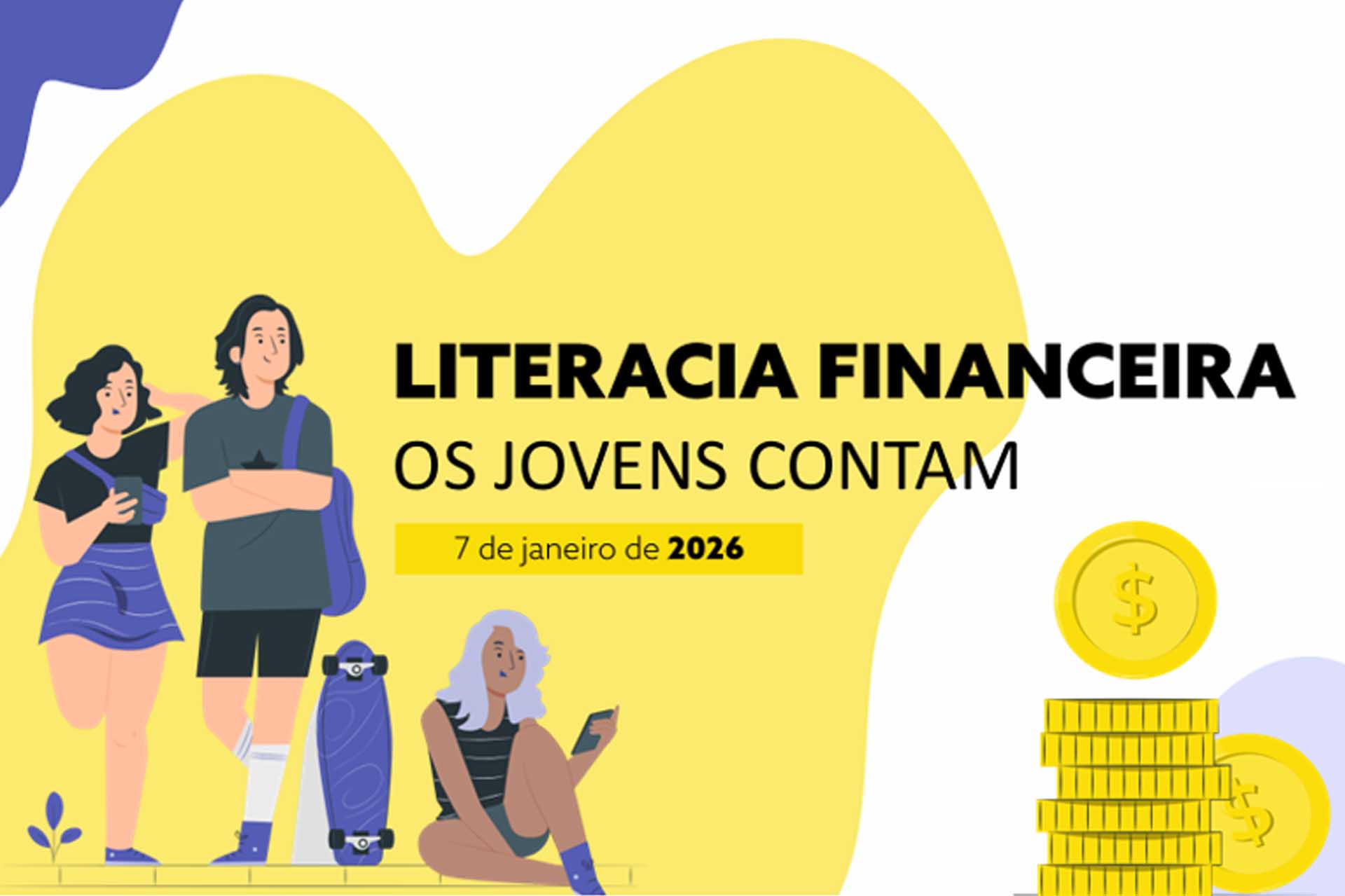 Sessão de esclarecimento: Literacia Financeira – Os Jovens Contam